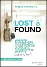Lost  Found Unlocking Collaboration and Compassion to Help Our Most Vulnerable Misunderstood Students
