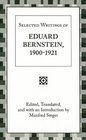 Selected Writings of Eduard Bernstein 19001921