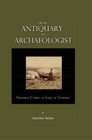 From Antiquary to Archaeologist Frederick Corbin Lukis of Guernsey