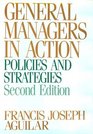 General Managers in Action Policies and Strategies