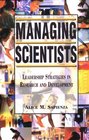 Managing Scientists Leadership Strategies in Research and Development