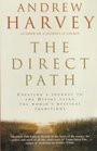 The Direct Path  Creating a Journey to the Divine Using the World's Mystical Traditions