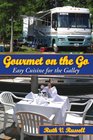 Gourmet on the Go Easy Cuisine for the Galley