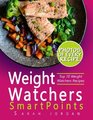 Weight Watchers SmartPoints Cookbook Top 70 Weight Watchers Recipes with Photos Nutrition Facts and SmartPoints for every recipe