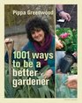 1001 Ways to be a Better Gardener