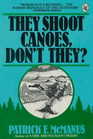 They Shoot Canoes Don't They