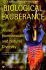 Biological Exuberance : Animal Homosexuality and Natural Diversity (Stonewall Inn Editions (Paperback))