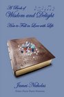A Book Of Wisdom And Delight How to Fall in Love with Life
