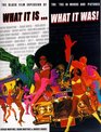 What It Is What It Was The Black Film Explosion of the '70s in Words and Pictures