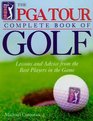 PGA Tour Complete Book of Golf Lessons  Advice from the Best Players of the Game