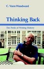 Thinking Back The Perils of Writing History