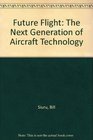 Future Flight The Next Generation of Aircraft Technology