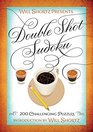 Will Shortz Presents Double Shot Sudoku: 200 Challenging Puzzles