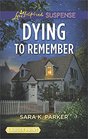 Dying to Remember (Love Inspired Suspense, No 679) (Larger Print)