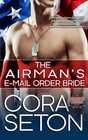 The Airman's E-Mail Order Bride (Heroes of Chance Creek) (Volume 5)