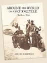 Around the World on a Motorcycle: 1928 to 1936