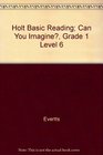 Holt Basic Reading Can You Imagine Grade 1 Level 6