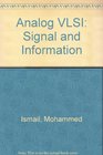 Analog VLSI Signal and Information