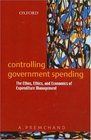 Controlling Government Spending The Ethos Ethics and Economics of Expenditure Management