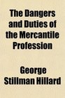 The Dangers and Duties of the Mercantile Profession