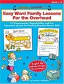 Easy Word Family Lessons For The Overhead 12 Transparencies Reproducibles and Fun Interactive Lessons for Teaching Essential Phonic Skills