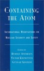 Containing the Atom International Negotiations on Nuclear Security and Safety