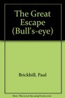 The Great Escape (Bull's-eye)