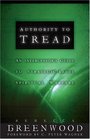 Authority To Tread A Practical Guide For StrategicLevel Spiritual Warfare