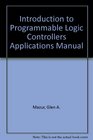 Introduction to Programmable Logic Controllers Applications Manual