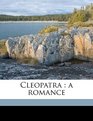 Cleopatra a romance