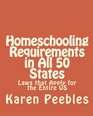 Homeschooling Requirements in All 50 States Laws that Apply for the Entire US