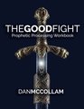The Good Fight Prophetic Processing Workbook