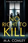 No Right To Kill (DI Sara Ramsey)