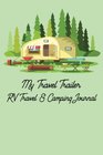 My Travel Trailer RV Travel  Camping Journal