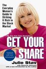 Get Your Share A Guide to Striking It Rich in the Stock Market