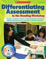 Differentiating Assessment in the Reading Workshop Templates Checklists Howto's and Student Samples to Streamline Ongoing Assessments So You Can Plan and Teach More Effectively