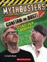Mythbusters Confirm or Bust