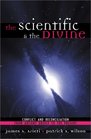 The Scientific  the Divine Conflict and Reconciliation from Ancient Greece to the Present