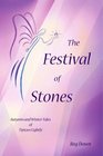 The Festival of Stones: Autumn and Winter Tales of Tiptoes Lightly