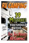 RV Camping 39 Mistakes You Should Avoid For The Perfect RV Camping