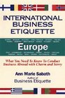 International Business Etiquette Europe What You Need to Know to Conduct Business Abroad With Charm and Savvy