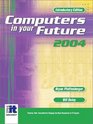 Computers In Your Future 2004 Introductory Sixth Edition