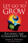 Let Go To Grow Escaping the Commodity Trap