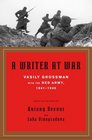 A Writer at War  Vasily Grossman with the Red Army 19411945