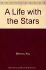 A Life with the Stars