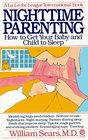 Nighttime Parenting How to Get Your Baby and Child to Sleep