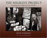 The Migrant Project: Contemporary California Farm Workers