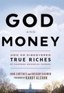 God and Money How We Discovered True Riches at Harvard Business School  Foreword by Randy Alcorn