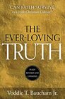 EverLoving Truth Can Faith Thrive in a PostChristian Culture