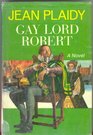 Gay Lord Robert